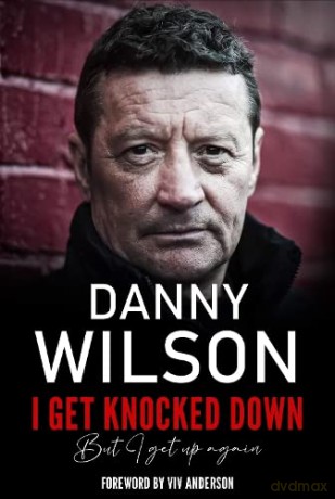 I Get Knocked Down - Danny Wilson [KSIĄŻKA]