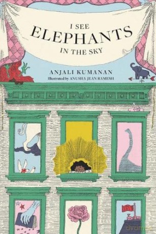 I See Elephants In The Sky - Anjali Kumanan [KSIĄŻKA]