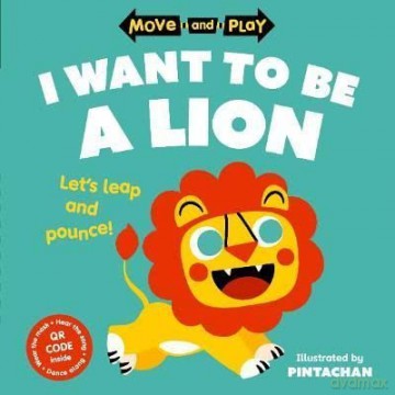 I Want To Be A Lion - Oxford Children's Books [KSIĄŻKA]