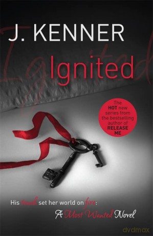 Ignited - J. Kenner [KSIĄŻKA]