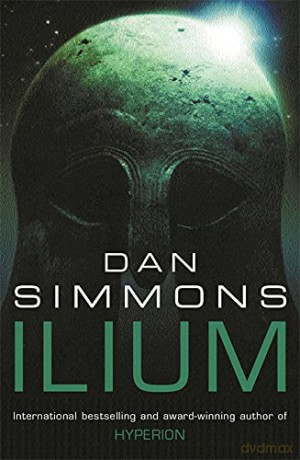 Ilium - Dan Simmons [KSIĄŻKA]