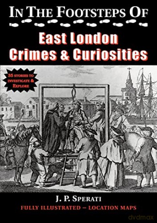 In The Footsteps Of East London Crime &S - J. P. Sperati [KSIĄŻKA]
