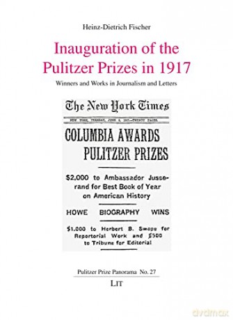 Inauguration Of The Pulitzer Prizes In 1 - Hans-Dietrich Fischer [KSIĄŻKA]