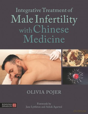 Integrative Treatment/Male Infertility - Dr Olivia Pojer [KSIĄŻKA]