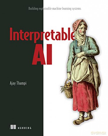 Interperetable Ai - Ajay Thampi [KSIĄŻKA]