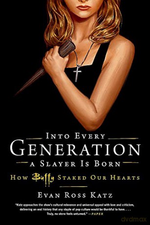 Into Every Generation A Slayer Is Born - Evan Ross Katz [KSIĄŻKA]