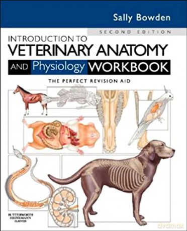 Introduction To Veterinary Anatomy And - Sally J. Bowden [KSIĄŻKA]