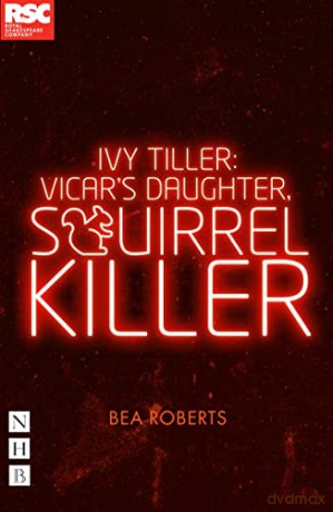 Ivy Tiller Vicars Daughter Squirrel Kill - Bea Roberts [KSIĄŻKA]