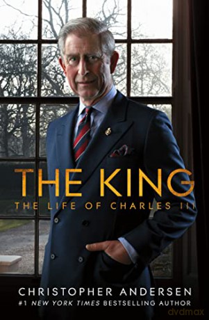 King The Life Of Charles IIi - Christopher Andersen [KSIĄŻKA]