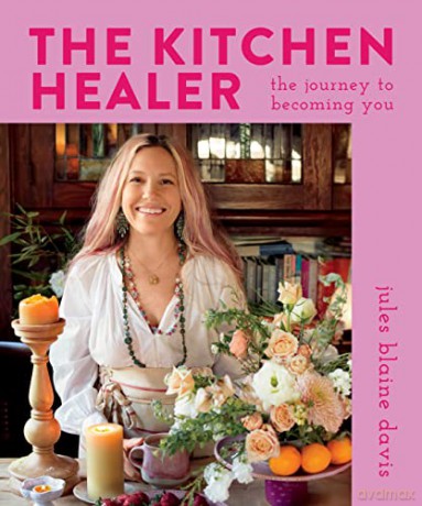 Kitchen Healer The - Jules Blaine Davis [KSIĄŻKA]