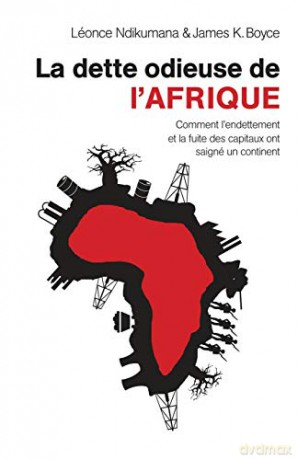 La Dette Odieuse De L'afrique: Comment L - Léonce Ndikumana [KSIĄŻKA]
