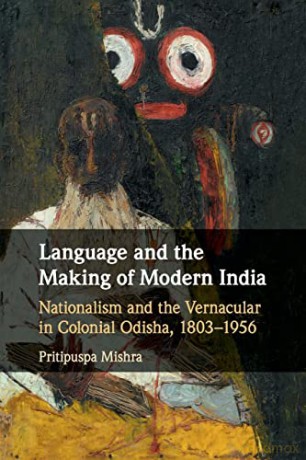 Language And The Making Of Modern India - Pritipuspa Mishra [KSIĄŻKA]