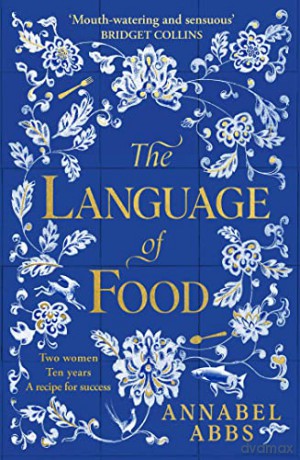 Language Of Food - Annabel Abbs [KSIĄŻKA]