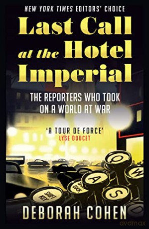 Last Call At The Hotel Imperial - Deborah Cohen [KSIĄŻKA]