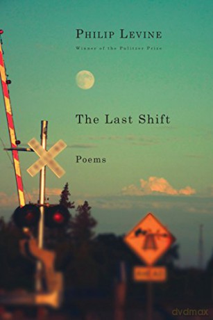 Last Shift - Philip Levine [KSIĄŻKA]