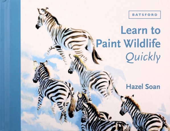 Learn To Paint Wildlife Quickly - Hazel Soan [KSIĄŻKA]