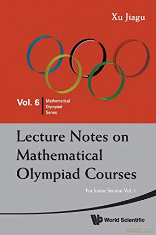 Lecture Notes On Mathematical Olympiad C - Jiagu Xu [KSIĄŻKA]