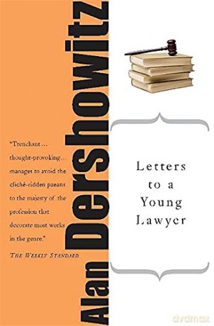 Letters To A Young Lawyer - Alan Dershowitz [KSIĄŻKA]