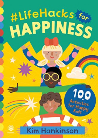 Lifehacks For Happiness - Kim Hankinson [KSIĄŻKA]
