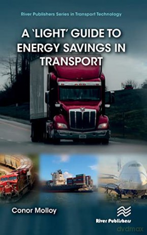 Light Guide To Energy Savings In Transpo - Conor Molloy [KSIĄŻKA]