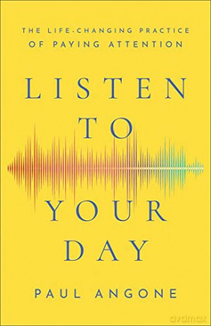 Listen To Your Day - Paul Angone [KSIĄŻKA]