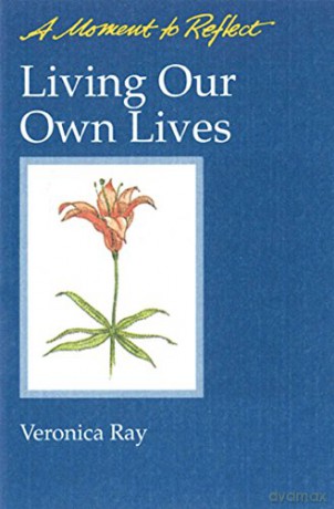 Living Our Own Lives Moments - Veronica Ray [KSIĄŻKA]
