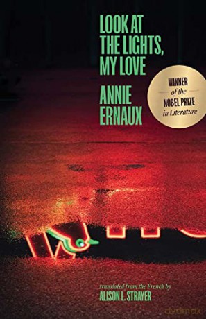 Look At The Lights My Love - Annie Ernaux [KSIĄŻKA]