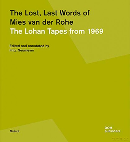 Lost Last Words Of Mies Van Der Rohe - Fritz Neumeyer [KSIĄŻKA]
