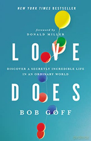 Love Does - Bob Goff [KSIĄŻKA]