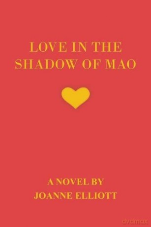 Love In The Shadow Of Mao - Joanne Elliott [KSIĄŻKA]