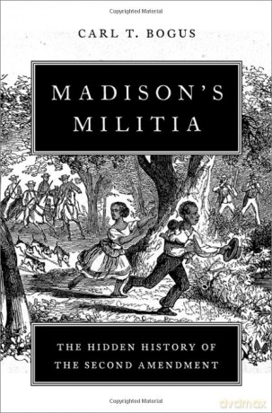 Madisons Militia - Carl T. Bogus [KSIĄŻKA]