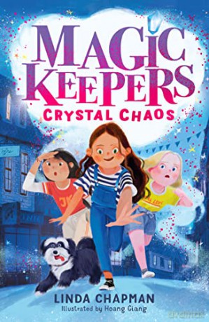 Magic Keepers Crystal Chaos - Linda Chapman [KSIĄŻKA]