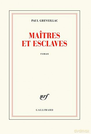 Maitres Et Esclaves - Paul Greveillac [KSIĄŻKA]