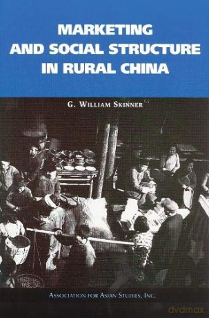 Marketing And Social Structure In Rural - G. William Skinner [KSIĄŻKA]