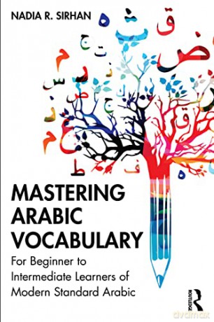 Mastering Arabic Vocabulary - Nadia R. Sirhan [KSIĄŻKA]