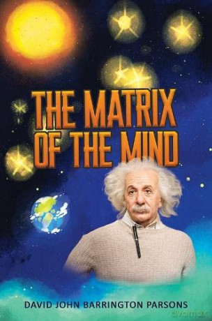 Matrix Of The Mind - David John Barrington Parsons [KSIĄŻKA]