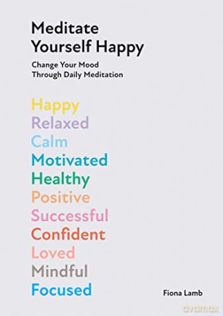 Meditate Yourself Happy - Fiona Lamb [KSIĄŻKA]