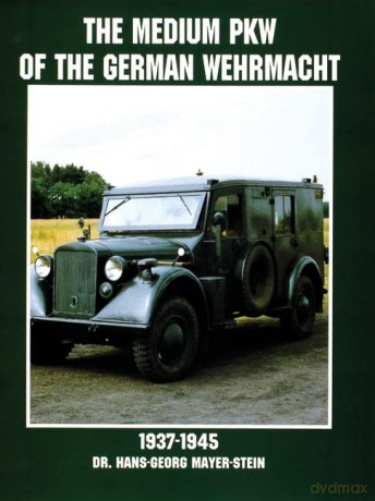 Medium Pkw Of The German Wehrmacht 19371 - Hans-Georg Mayer-Stein [KSIĄŻKA]