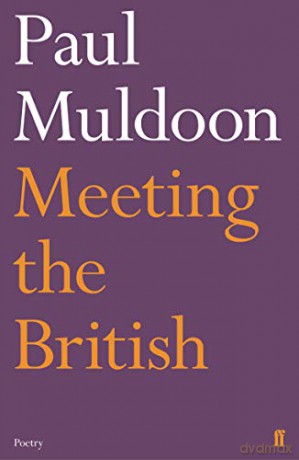 Meeting The British - Paul Muldoon [KSIĄŻKA]