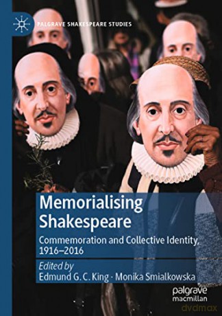 Memorialising Shakespeare - Edmund G. C. King [KSIĄŻKA]