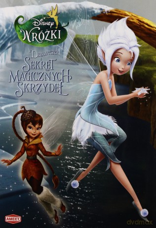 Dzwoneczek i Sekret Magicznych Skrzydeł  [KSIĄŻKA]