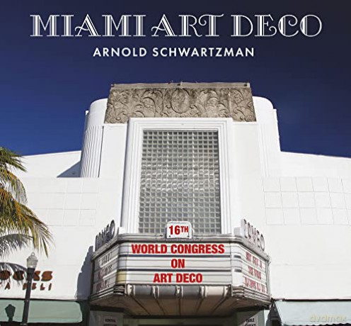Miami Art Deco - Arnold Schwartzman [KSIĄŻKA]
