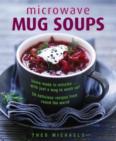 Microwave Mug Soups - Theo Michaels [KSIĄŻKA]