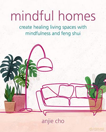 Mindful Homes - Anjie Cho [KSIĄŻKA]