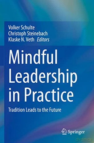 Mindful Leadership In Practice - Volker Schulte [KSIĄŻKA]