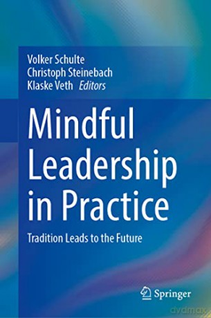 Mindful Leadership In Practice - Volker Schulte [KSIĄŻKA]