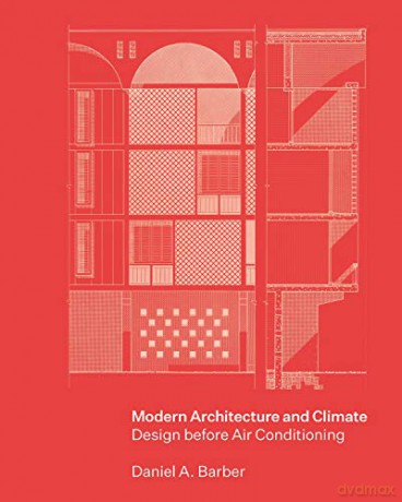 Modern Architecture And Climate - Daniel A. Barber [KSIĄŻKA]