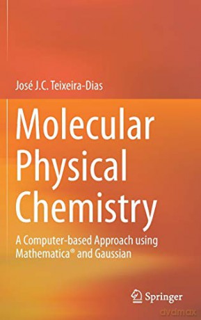 Molecular Physical Chemistry - José J. C. Teixeira-Dias [KSIĄŻKA]