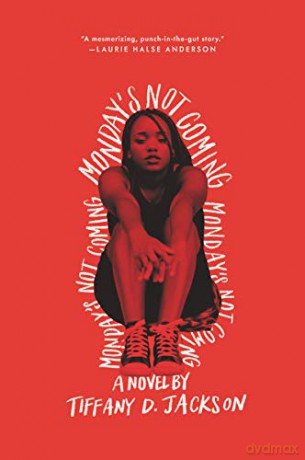 Mondays Not Coming Pb - Tiffany D Jackson [KSIĄŻKA]