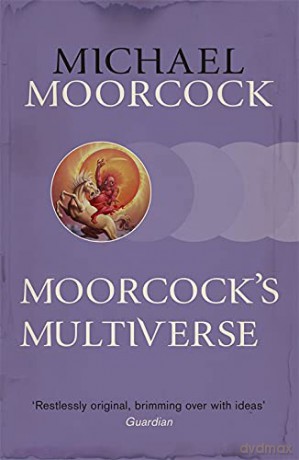 Moorcocks Multiverse - Michael Moorcock [KSIĄŻKA]